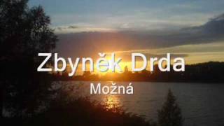 Zbyněk Drda - Možná Zbyněk Drda - Možná