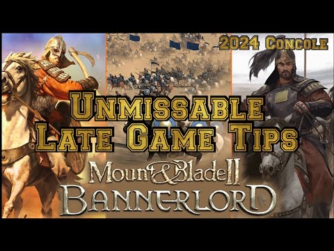 Mount & Blade 2 Bannerlord Unmissable Late game Tips (2024 Console)