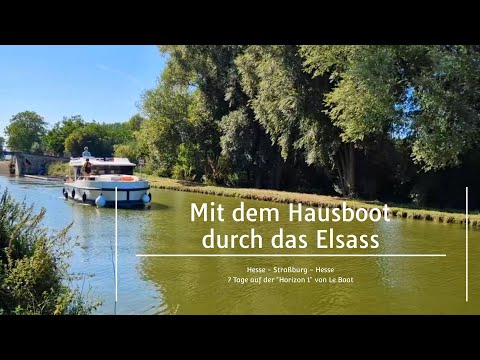 Mit dem Hausboot durch das Elsass
