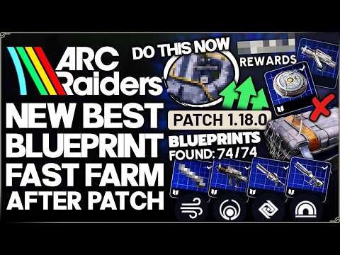 Arc Raiders - WARNING: This is OP - Get ANY Specific Blueprints FAST - New Best 74 Farm Patch Guide!