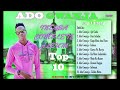 Ado Gwanja Complete Album Indosa Remix Top 10