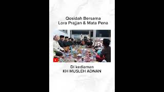 Download lagu KH MUSLEH ADNAN Undang Mata Pena dan Lora Prajjen || Qosidah Bersama dikediaman KH MUSLEH mp3