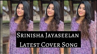 Srinisha Jayaseelan Latest Cover Song  Unnai Naan 