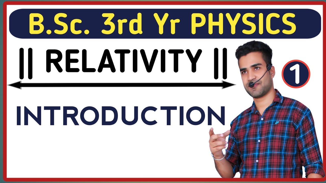 Watch video |L1| Introduction | Relativity | Relativity and statistical Physics | B.Sc.3rd yr Physics | Now |L1| Introduction | Relativity | Relativity and statistical Physics | B.Sc.3rd yr Physics |
