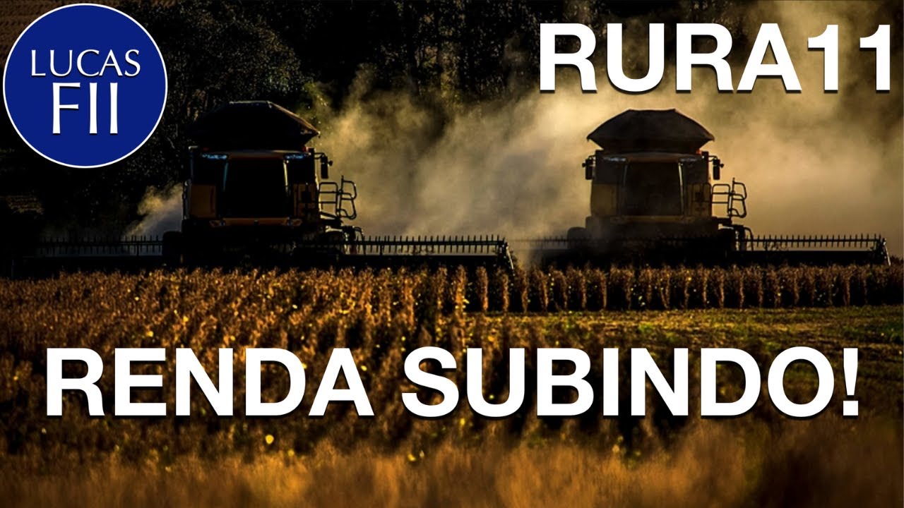 #RURA11 - RENDIMENTOS COMEÇAM A SUBIR!