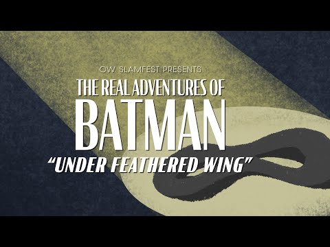 The Real Adventures of Batman: Under Feathered Wing