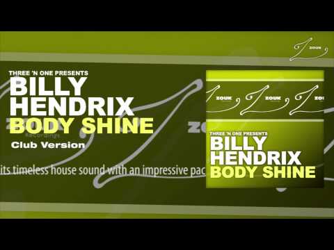 Three 'N One presents Billy Hendrix - Body Shine (Club Version)