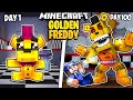 I Survived 100 Days As GOLDEN FREDDY In Minecraft
