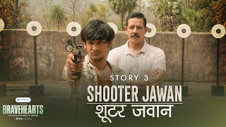 Dice Media | Army Web Series | Bravehearts | Story 3 - Shooter Jawan ft. Anup Soni