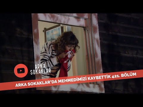 Mehmedimizi Kaybettik 421. Bölüm