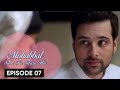 Mohabbat Subh Ka Sitara Hai Episode 7