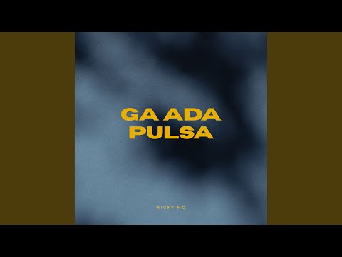 GA ADA PULSA