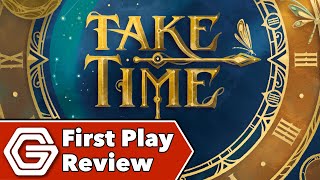 Take Time - First Play Review
