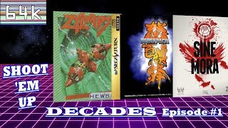 Shoot 'Em Up Decades (Episode #1 : Zynaps/DoDon Pachi/Sine Mora)