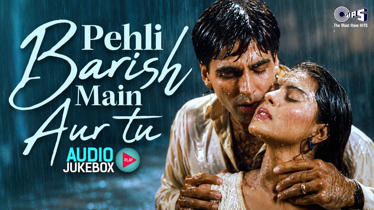 Pehli Barish Main Aur Tum | Romantic Rain Songs | Bollywood Monsoon Hits | Baarish Ke Suhane Gaane