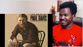 Paul Davis 65 Love affair Reaction
