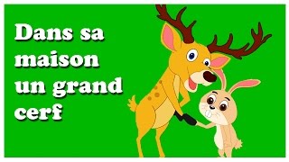 Dans sa maison un grand cerf |  Chanson Enfantine | Comptines Françaises