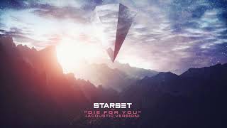Starset - Die For You (Acoustic Version)