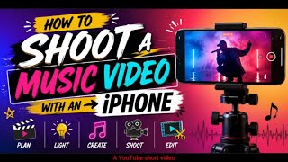 How to Shoot a Music Video with an iPhone