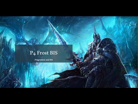 Frost P4 BiS and Progression