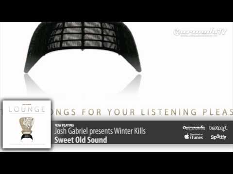 Josh Gabriel presents Winter Kills - Sweet Old Sound (Armada Lounge, Vol. 5)