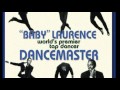 Baby Laurence Dancemaster
