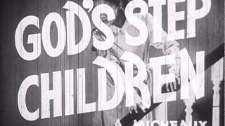 God&#39;s Step Children (1938, trailer) [Alice B. Russell, Ethel Moses, Carman Newsome, Gloria Press]