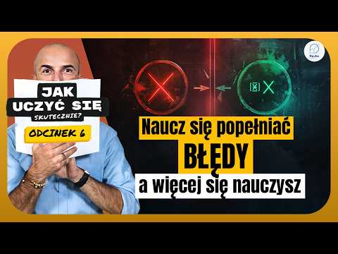 Co dzieje się w Twoim mózgu, gdy popełniasz błąd? - Kurs Efektywnego Zapamiętywania #6