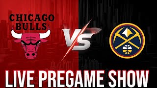 Chicago Bulls vs Denver Nuggets LIVE Pregame Show | Keys to Victory, Matchups & Injury Report