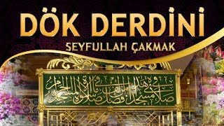 Ağlatan İlahi - Hasretinle Gönül Yara Çağır Beni O Diyara Dök Derdini Uhud Dağı - Seyfullah Çakmak