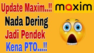 Download lagu Maxim Update..!! Ringtone Shortened Due to Maxim PTO..!! Maxim Online Ojek mp3