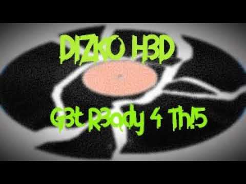 Dizko H3d - G3t R3ady 4 Th!5