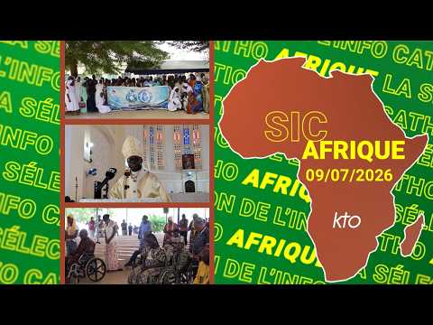 #SICAfrique 9 juillet 2026 - L’essentiel de l’actu catho africaine
