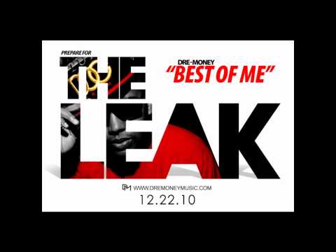 Dre-Money - Best of Me [THE LEAK]