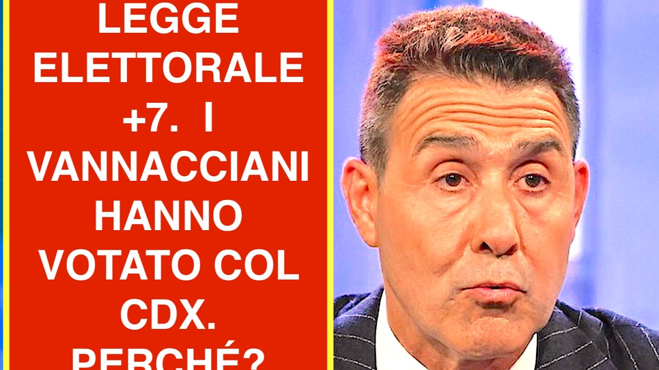 LEGGE ELETTORALE +7.  I VANNACCIANI HANNO VOTATO COL CDX.  PERCHÉ?
