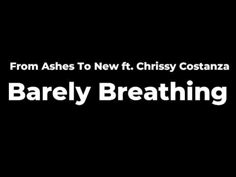 From Ashes To New ft. Chrissy Costanza - Barely Breathing Lyrics