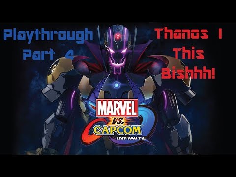 Marvel Vs Capcom Infinite {Story Mode} Playthrough Part 4 - Thanos In This Bishhh! (PS4)