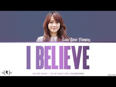 Lee Soo Young (이수영) - "I Believe" Lyrics [Color Coded Han/Rom/Eng]