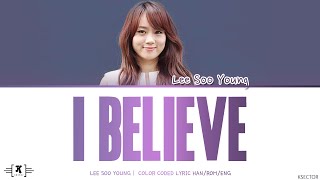 Lee Soo Young (이수영) - &quot;I Believe&quot; Lyrics [Color Coded Han/Rom/Eng]
