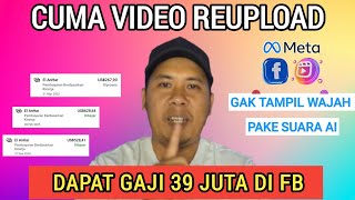 Download lagu GAJI FACEBOOK PRO 39 JUTA CUMA VIDEO REUPLOAD !! GAK TAMPIL WAJAH | PAKE SUARA AI mp3