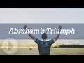 Abraham's Triumph - John Lennox