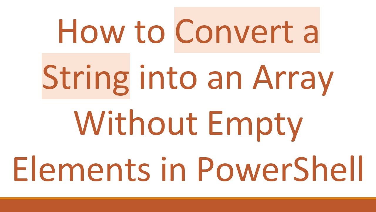 How to Convert a String into an Array Without Empty Elements in PowerShell