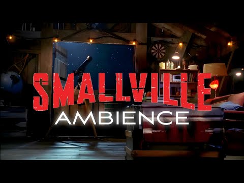 Smallville | You And Me | Ambient Soundscape