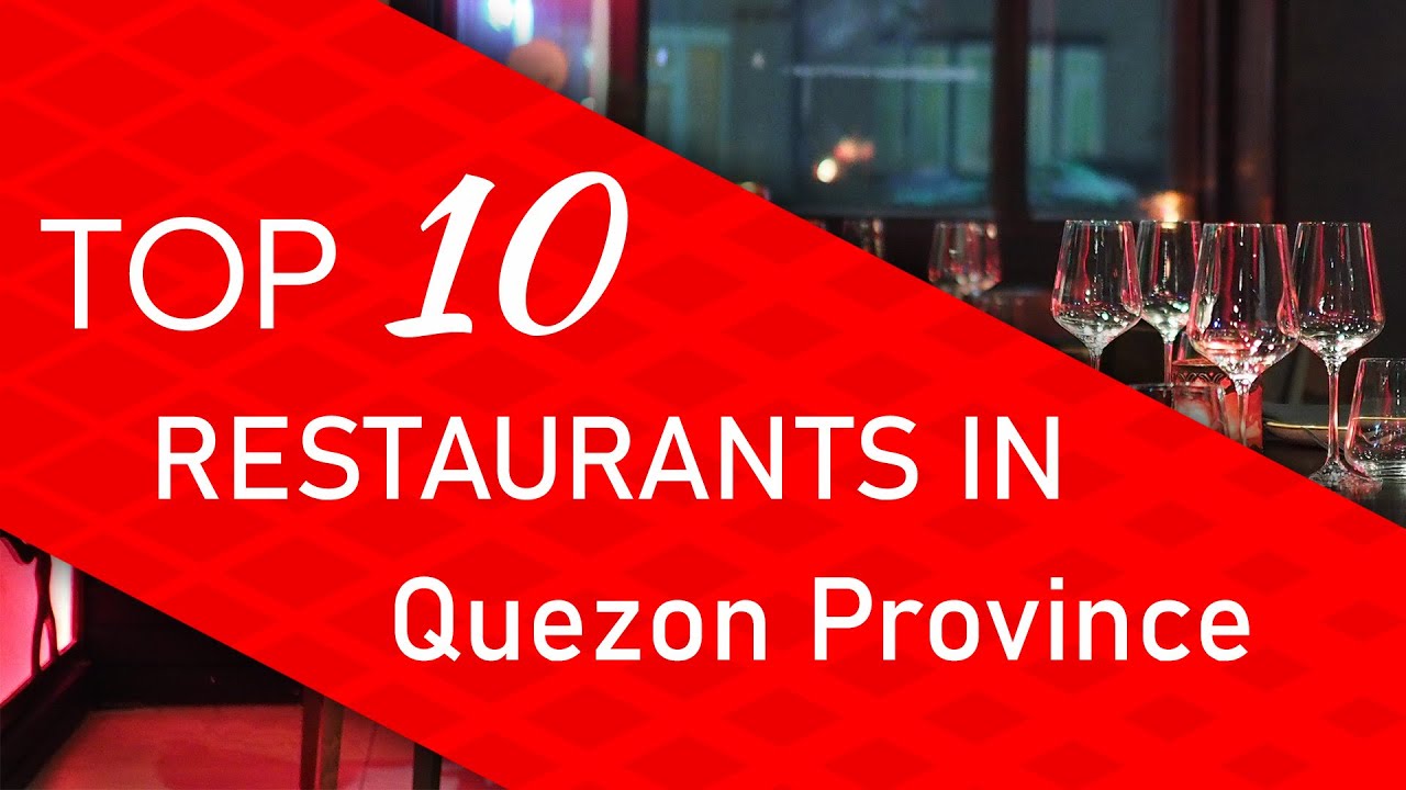 Top 10 best Restaurants in Quezon Province, Philippines