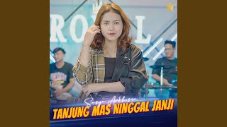 Download lagu Tanjung Mas Ninggal Janji mp3