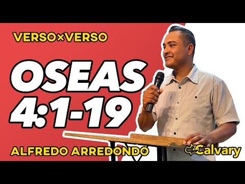 Oseas 4:1-19 | Alfredo Arredondo | Verso x Verso