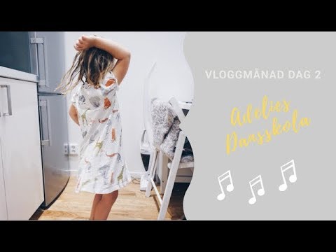 Vloggmånad dag 2 - Adelies dansskola