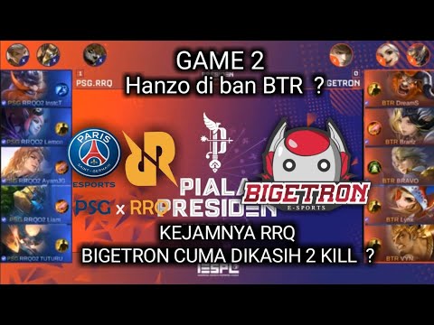 PSG RRQ VS BIGETRON GAME 2 | PIALA PRESIDEN ESPORTS 2019