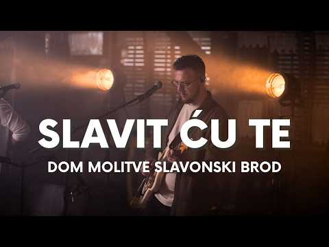 Slavit ću te | Dom molitve SB | Live slavljenje
