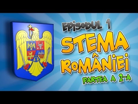 Romania Explicata - Stema Romaniei - ep.1 partea a doua